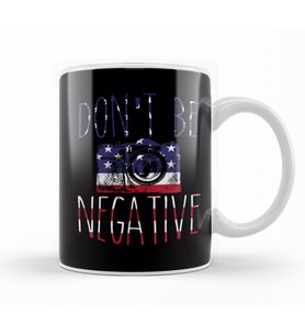 Don t Be Negative USA Flag Patriotic Kupa Bardak Porselen