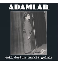 Adamlar - Eski Dostum Tankla Gelmiş - Plak