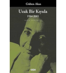 Uzak Bir Kıyıda-Toplu Şiirler 3