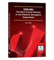 Code Red: The Most Critical Patients in the Pediatric Emergency Department Second Edition