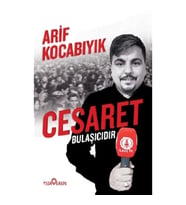 Cesaret Bulaşıcıdır