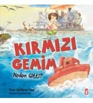 Kırmızı Gemim Neden Gitti?