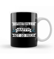 Football Makes Me Happy You Not So Much Kupa Bardak Porselen