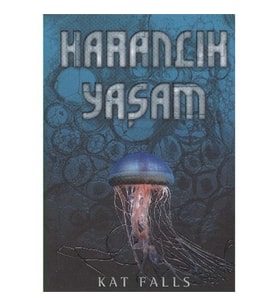 Karanlık Yaşam - Kat Falls - Tudem Yayınları