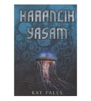 Karanlık Yaşam - Kat Falls - Tudem Yayınları