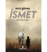 İsmet – İnsanlığa Doğru