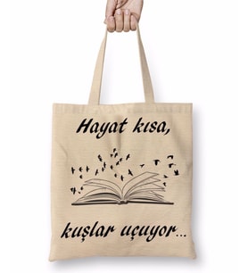 Hayat Kısa Kuşlar Uçuyor Bez Çanta Uzun Saplı