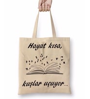 Hayat Kısa Kuşlar Uçuyor Bez Çanta Uzun Saplı