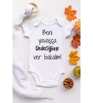 Beni Yavaşça Dedeciğime Verin Kısa Kol Çıtçıtlı Bebek Body Zıbın