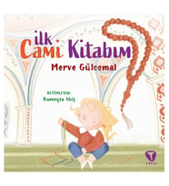 Turkuvaz Çocuk - İlk Cami Kitabım Merve Gülcemal