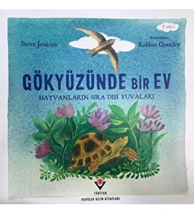 Gökyüzünde Bir Ev - Hayvanların Sıra Dışı Yuvaları