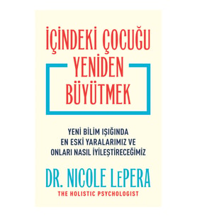 İçindeki Çocuğu Yeniden Büyütmek