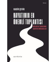 Hayatımın Önemli Toplantısı