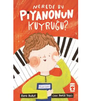 Nerede Bu Piyanonun Kuyruğu? Esra Bulut Timaş