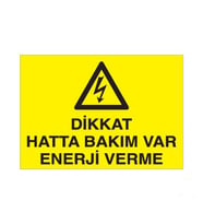 Dikkat Hatta Bakım Var Enerji Verme Uyarı Levhası 60x90cm (Karışık)