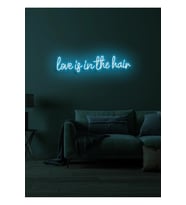 Love is in the hair Yazılı Neon Tabela