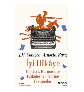 İyi Hikaye - Hakikat, Kurmaca ve Psikoterapi Üzerine Yazışmalar