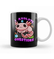 I Axolotl Questions I Ask A Lot Of Questions Pun Kupa Bardak Porselen