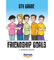 Friendship Goals / 8. Sınıf İngilizce Hikaye - Şebnem Güneren - Torun Yayınları