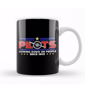 Pilots Looking Down On People Since 1903 Pun Kupa Bardak Porselen