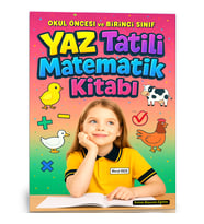 Okul Öncesi ve Birinci Sınıflar İçin YAZ Tatil Matematik Kitabı (132 Tam Sayfa Etkinlik)