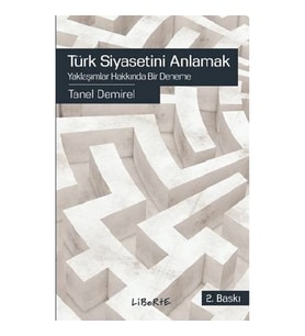 Türk Siyasetini Anlamak
