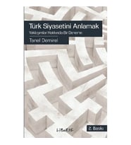 Türk Siyasetini Anlamak