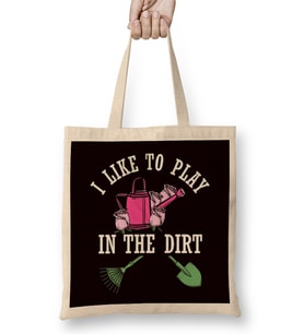 Play In Dirt Gardening Garden Gardener Landscaper Planting Bez Çanta Uzun Saplı