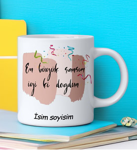 EN BÜYÜK ŞANSIM İYİ Kİ DOĞDUN Tasarımlı İsim Soyisim Yazılı Kişiye Özel Kupa Bardak