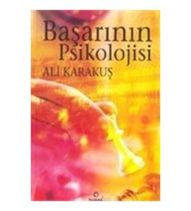 Başarının Psikolojisi - Ali Karakuş