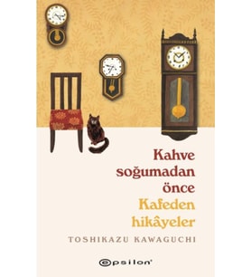 Kahve Soğumadan Önce Kafeden Hikayeler