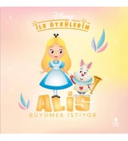 Disney İlk Öykülerim – Alis Büyümek İstiyor