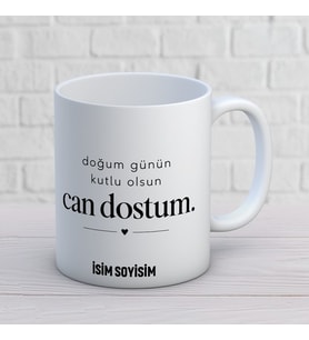 Doğum Günün Kutlu Olsun Can Dostum Kişiye Özel Baskılı Kupa