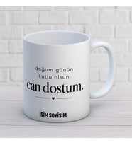 Doğum Günün Kutlu Olsun Can Dostum Kişiye Özel Baskılı Kupa
