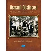 OSMANLI DÜŞÜNCESİ - XIX. Yüzyılda Bilim, Felsefe ve İdeoloji Antolojisi