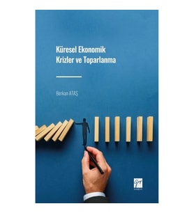 Küresel Ekonomik Krizler ve Toparlanma