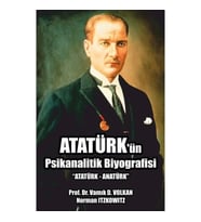 Atatürk'ün Psikanalitik Biyografisi