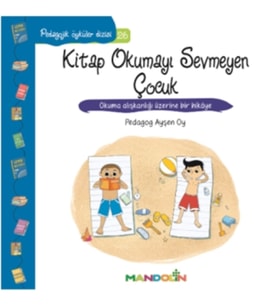 Pedagojik Öyküler Dizisi 26 - Kitap Okumayı Sevmeyen Çocuk