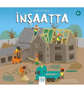 İnşaatta - Larousse İlk Bilgiler