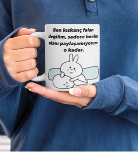 ben kıskanç değilim baskılı kupa