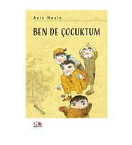 Ben de Çocuktum Aziz Nesin Nesin Yayınevi