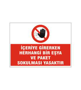 İçeriye eşya sokulması yasaktır, isg uyarı levhası