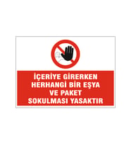 İçeriye eşya sokulması yasaktır, isg uyarı levhası