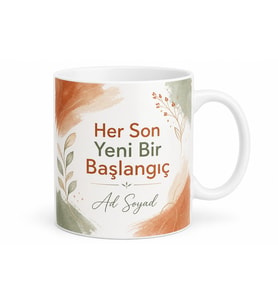 İsme Özel Her Son Yeni Bir Başlangıç Yazılı Kupa Bardak Hediye