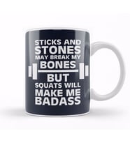 Sticks And Stones Gym Inspiration Squats Will Make Me Badass Kupa Bardak Porselen