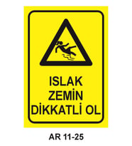 ISLAK ZEMİN DİKKATLİ OL KADIN FİGÜRLÜ İŞ GÜVENLİĞİ UYARI LEVHASI 1 ADET PVC 21 X 29CM