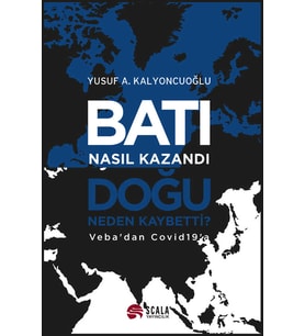 Batı Nasıl Kazandı, Doğu Neden Kaybetti?