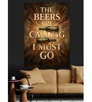 The Beers Are Calling I Must Go Dekoratif Kanvas - Mdf Ahşap Tablo