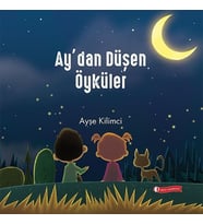 Ay’dan Düşen Öyküler
