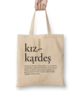 Kız Kardeş Kişi Sevdiği ile Beraberdir Yazılı Bez Çanta Uzun Saplı